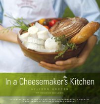 In a Cheesemaker's Kitchen: Celebrating 25 Years of Artisanal Cheesemaking from Vermont Butter & Cheese Company