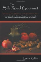 The Silk Road Gourmet: Volume One: Western and Southern Asia