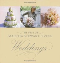 The Best of Martha Stewart Living : Weddings